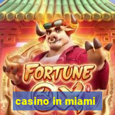 casino in miami